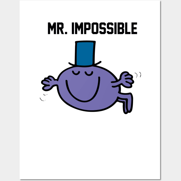 MR. IMPOSSIBLE Wall Art by reedae